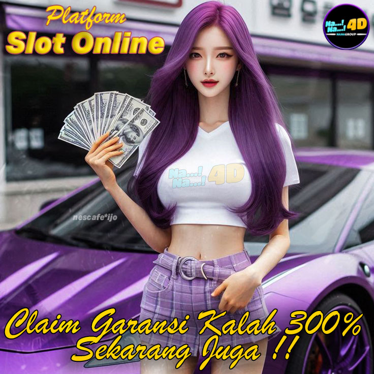 Nana4D Platform Slot Online Clime Garansi Kalah 300% Disini. NANA4D adalah salah satu situs slot dan bandar Slot online terpercaya